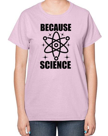 because science 284# - general science-  Ladies T-Shirt
