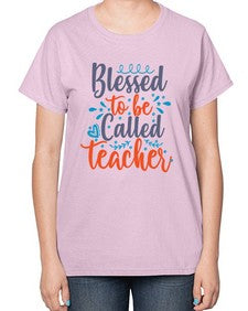 blessed to be called teacherr 635# - teacher-  Ladies T-Shirt