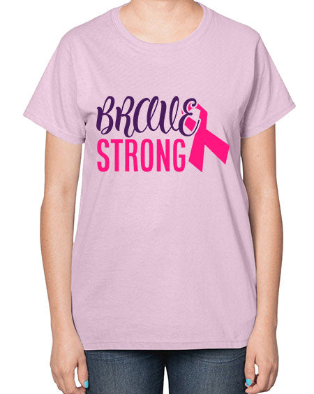 brave strong Style 15# - breast cancer-  Ladies T-Shirt