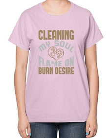 cleaning my sould flame on burn desire Style 92# - cleaner-  Ladies T-Shirt