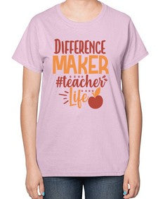 difference maker teacher life 710# - teacher-  Ladies T-Shirt