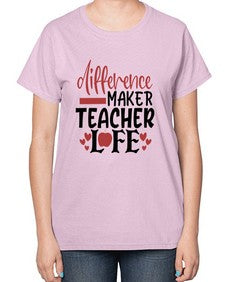 difference maker teacher life Style 120# - teacher-  Ladies T-Shirt