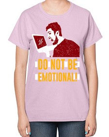 do not be emotional 69# - video games-  Ladies T-Shirt