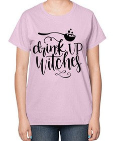 drink up witches 38# - witch-  Ladies T-Shirt