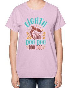 eighth grade doo doo 51# - eighth grade-  Ladies T-Shirt