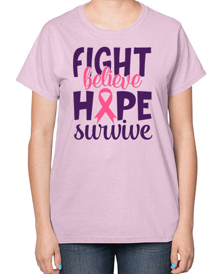 fight believe hope survive Style 13# - breast cancer-  Ladies T-Shirt