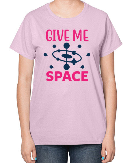 give me space 29# - space-  Ladies T-Shirt