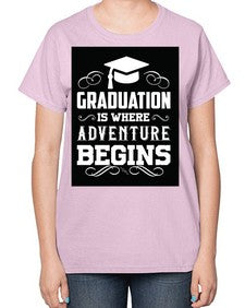 graduation is where adventure begins 224# - graduation-  Ladies T-Shirt