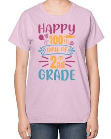 happy one hundredth day of second grade 249# - second grade-  Ladies T-Shirt