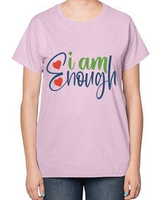 i am enough Style 104# - motivation-  Ladies T-Shirt