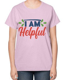 i am helpful Style 103# - motivation-  Ladies T-Shirt