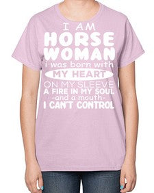 i am horse woman i was born with my heart - horse-  Ladies T-Shirt