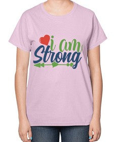i am strong Style 99# - motivation-  Ladies T-Shirt