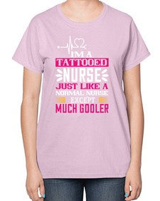 i am tattooed nurse just like a 861# - nurse-  Ladies T-Shirt