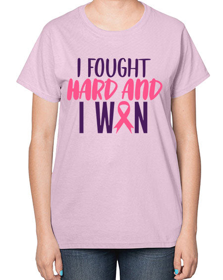 i fought hard and i won Style 10# - breast cancer-  Ladies T-Shirt
