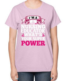 im a nursing educator Style 226# - nurse-  Ladies T-Shirt