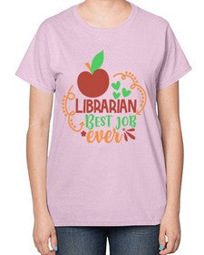 librarian best job ever 473# - librarian-  Ladies T-Shirt