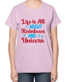 life is all about rainbows and unicorn 246# - unicorn-  Ladies T-Shirt