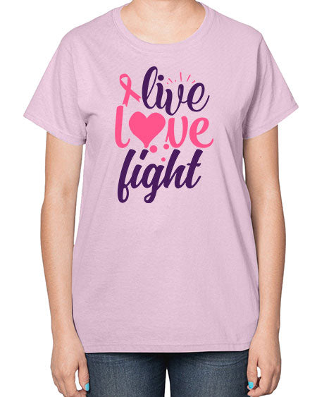 live love fight Style 8# - breast cancer-  Ladies T-Shirt