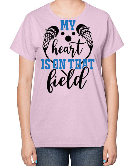 my heart is on that field 13# - lacrosse-  Ladies T-Shirt