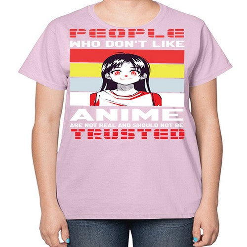 people who dont like anime are not to be trusted273# - anime-  Ladies T-Shirt