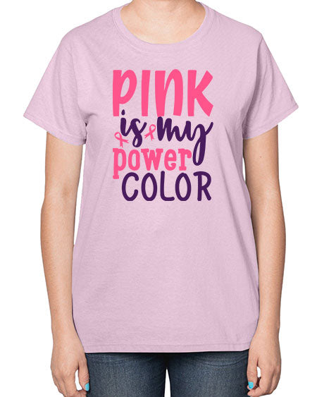 pink is my power color Style 5# - breast cancer-  Ladies T-Shirt