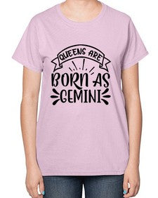 queens are born as gemini 391# - gemini-  Ladies T-Shirt