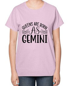 queens are born as gemini 392# - gemini-  Ladies T-Shirt