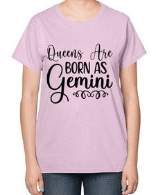 queens are born as gemini 393# - gemini-  Ladies T-Shirt