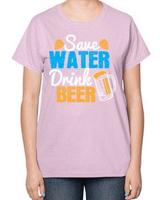 save water drink beer 1515# - beer-  Ladies T-Shirt