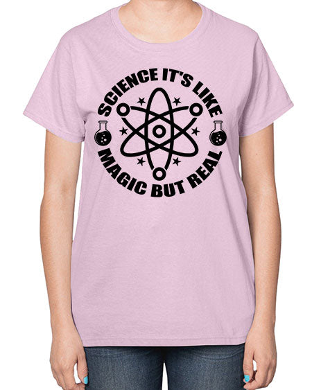 science its like magic but real 82# - general science-  Ladies T-Shirt