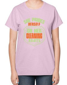she prides hereself on her cleaning habits Style 354# - cleaner-  Ladies T-Shirt