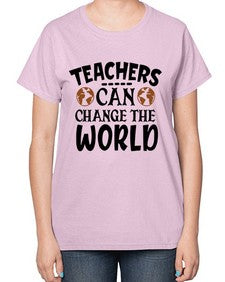 teachers can change the world Style 391# - teacher-  Ladies T-Shirt