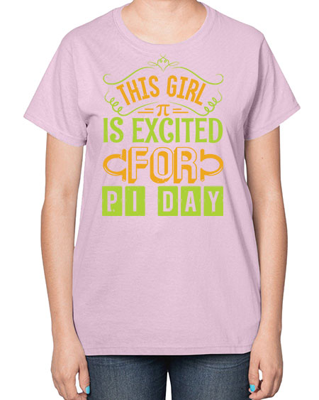 this girl is excited for pi day 48# - pi-  Ladies T-Shirt