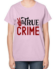 true crime 1187# - true crime-  Ladies T-Shirt