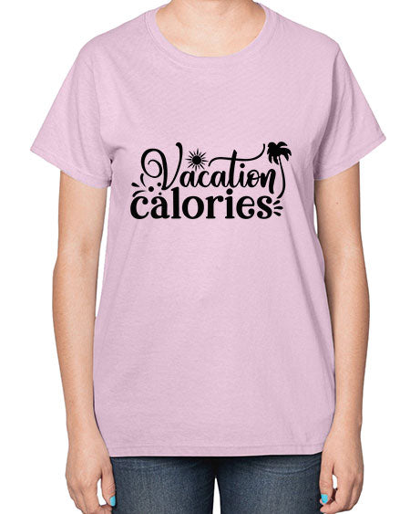 vacation calories Style 71# - summer-  Ladies T-Shirt