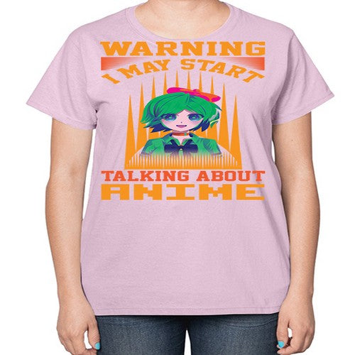 warning i may start talking about anime286# - anime-  Ladies T-Shirt