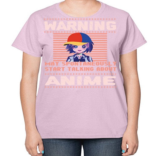warning may spontaneously start talking about anime287# - anime-  Ladies T-Shirt