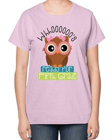 whooos ready for fifth grade girl 1000# - fifth grade-  Ladies T-Shirt