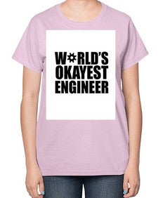 worlds okayest engineer 1661# - engineer-  Ladies T-Shirt
