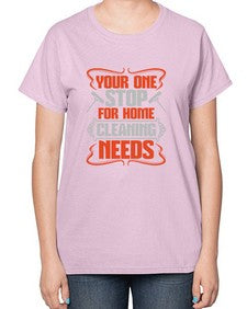 your one stop for home cleaning needs Style 492# - cleaner-  Ladies T-Shirt