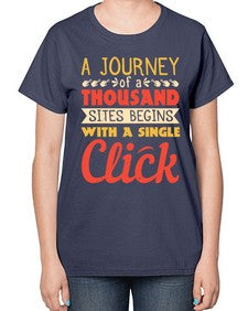 A journey of a thousand sites begins with a single click 79# - internet-  Ladies T-Shirt