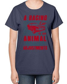A racing car is an animal with a thousand adjustments 73# - car-  Ladies T-Shirt