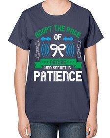 Adopt the pace of nature her secret is patience Style 50# - Self awareness-  Ladies T-Shirt