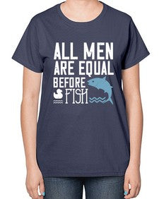 All men are equal before fish 6# - funny-  Ladies T-Shirt