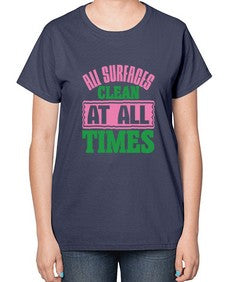 All surfaces clean at all times Style 37# - cleaner-  Ladies T-Shirt