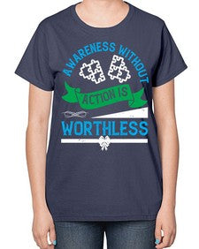 Awareness without action is worthless Style 1# - Self awareness-  Ladies T-Shirt