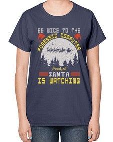 Be nice to the forensic computer analyst 32# - computer-  Ladies T-Shirt