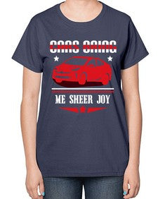 Cars bring me sheer joy 95# - car-  Ladies T-Shirt