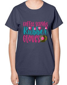 Coffee Scrubs Rubber Gloves Style 668# - nurse-  Ladies T-Shirt